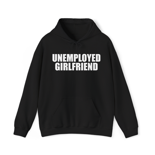 unemployed girlfriend – hoodie
