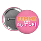 femme 4 butch – pinback buttons