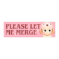 please let me merge – sonny angel car magnet