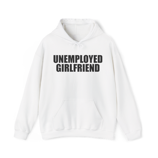 unemployed girlfriend – hoodie