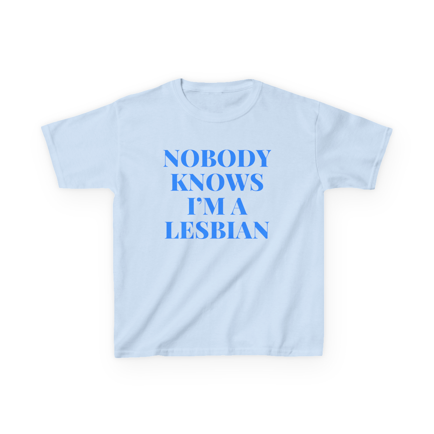 Nobody Knows I'm a Lesbian Baby Tee