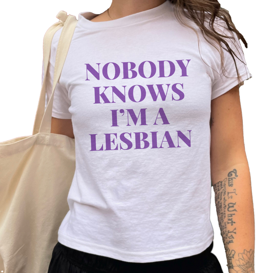 Nobody Knows I'm a Lesbian Baby Tee